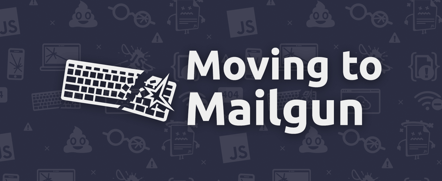 Moving to Mailgun - TrackJS