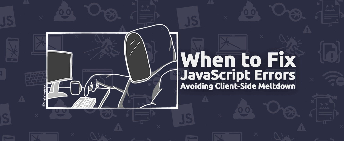 When to Fix JavaScript Errors