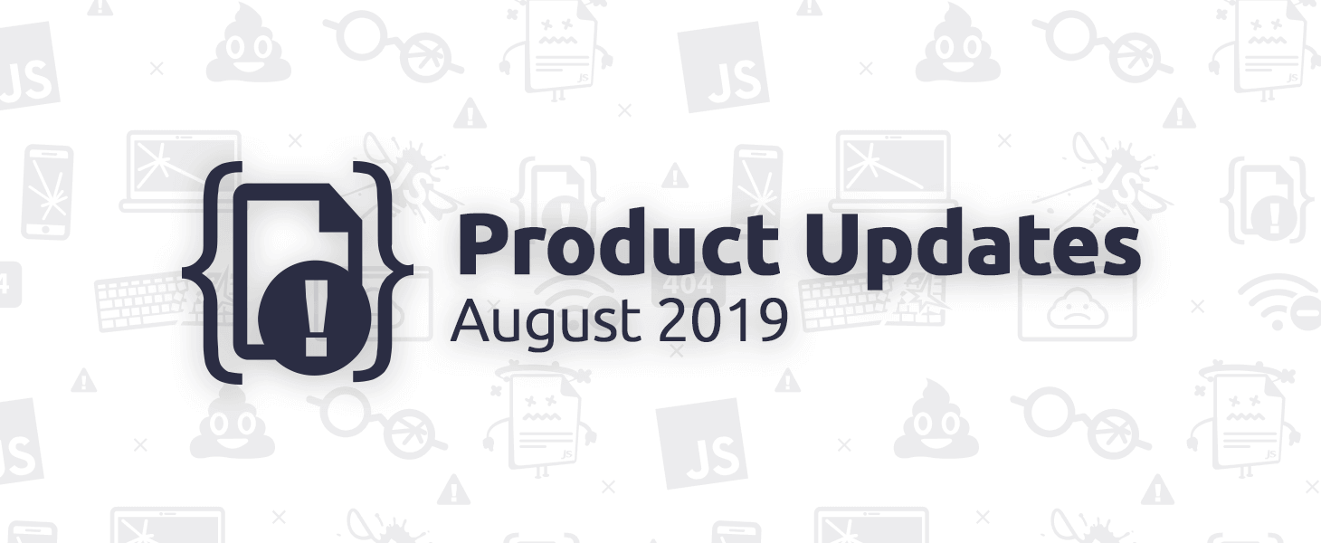 August 2019 Product Updates