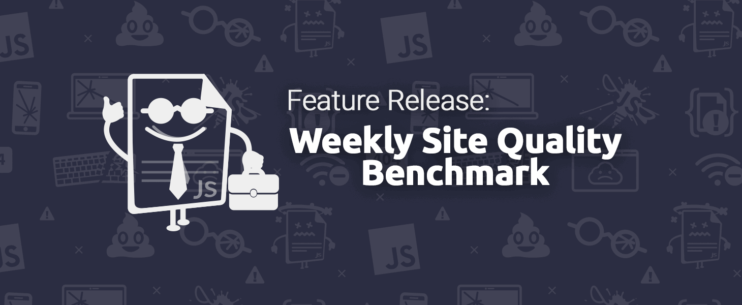 TrackJS Weekly Site Quality Benchmark