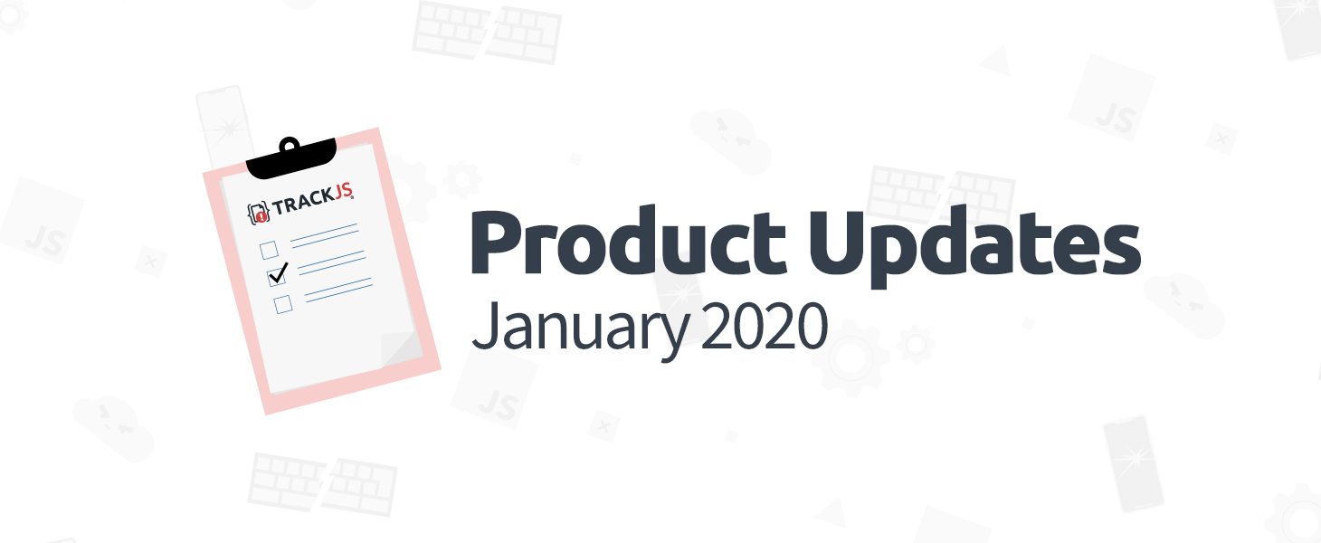 January 2020 Product Updates