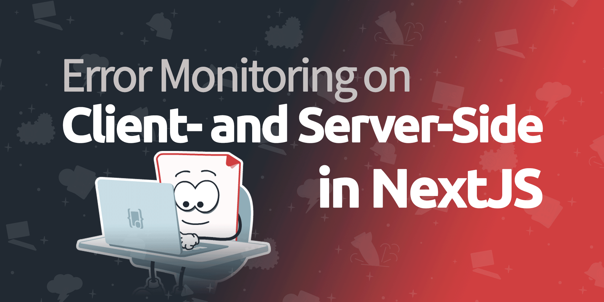 Error Monitoring on Client- and Server-Side in NextJS 14+